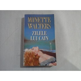 ZILELE  LUI  CAIN (roman politist) -  Minette  WALTERS